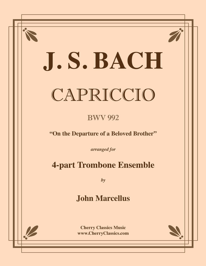 Bach - Capriccio BWV 992 “On the Departure of a Beloved Brother” for 4-part Trombone Ensemble - Cherry Classics Music