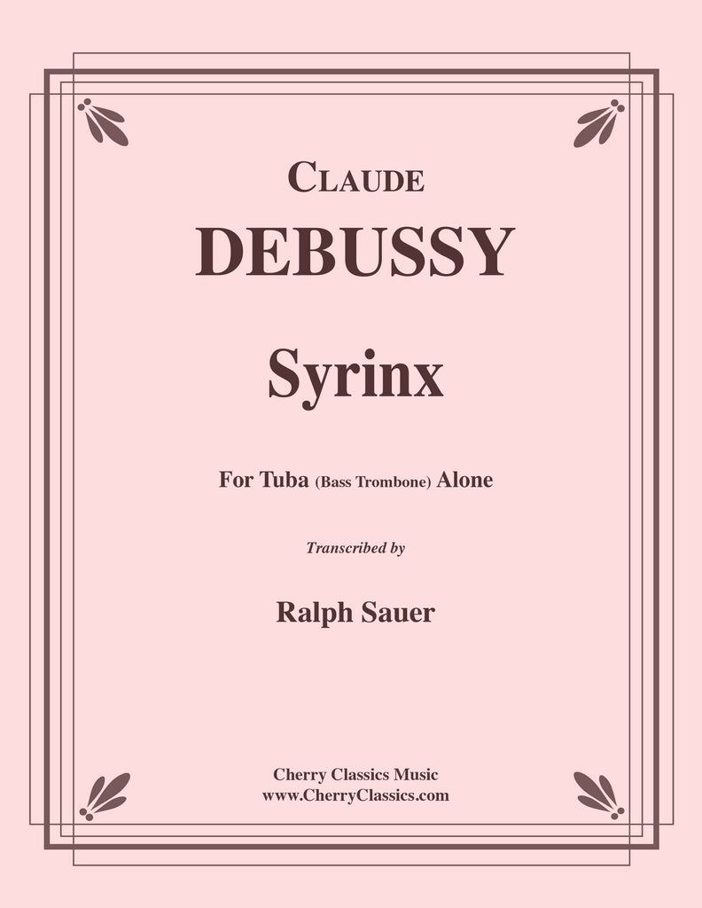 Debussy - Syrinx for Unaccompanied Tuba or Bass Trombone - Cherry Classics Music