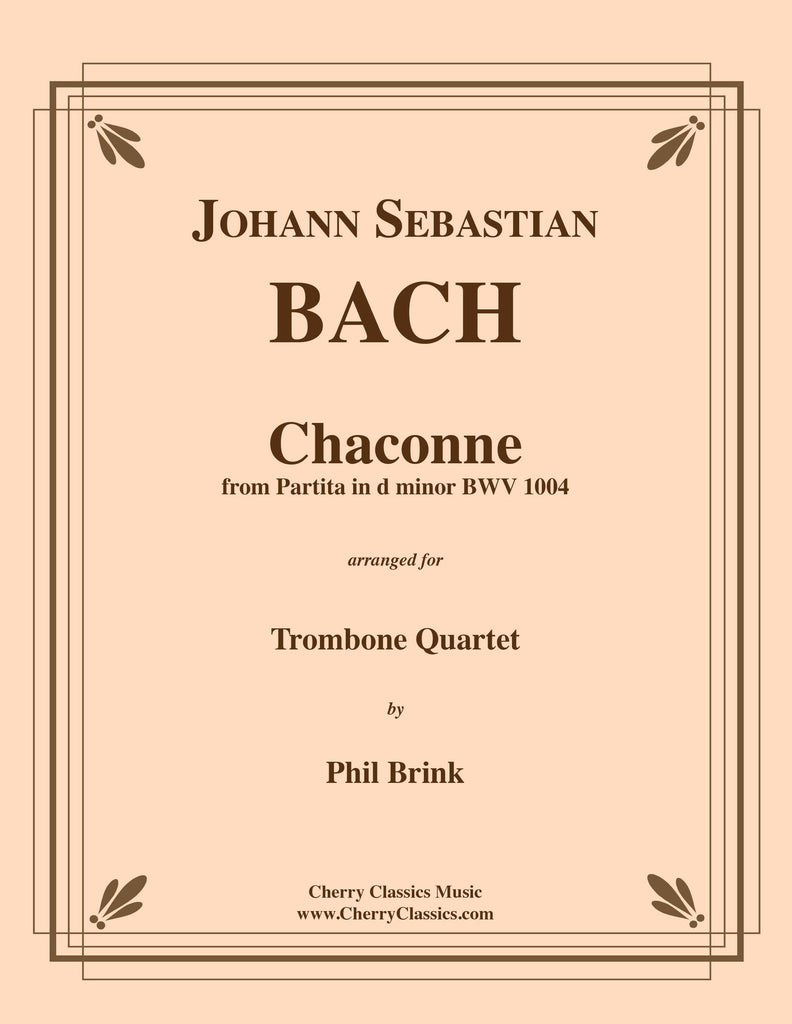 Bach - Chaconne from Partita in d minor BWV 1004 for Trombone Quartet - Cherry Classics Music