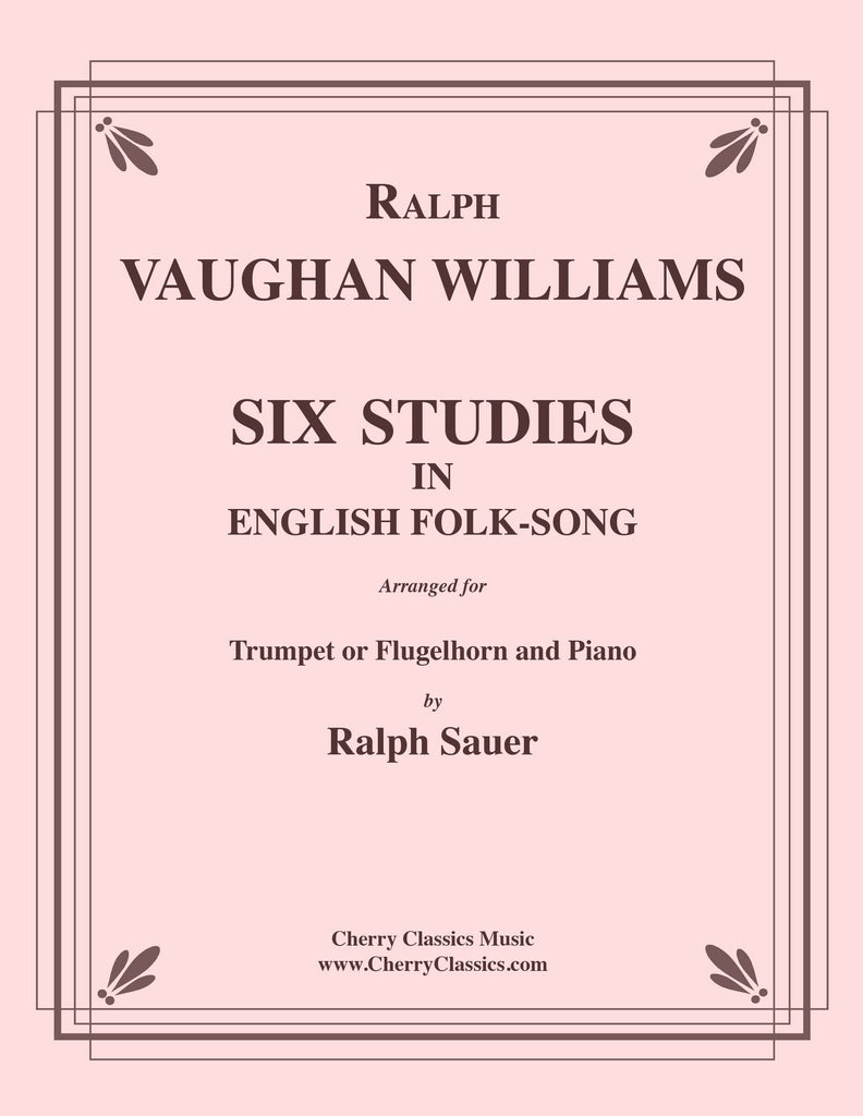 VaughanWilliams - Six Studies in English Folk Song for Trumpet or Flugelhorn & Piano - Cherry Classics Music