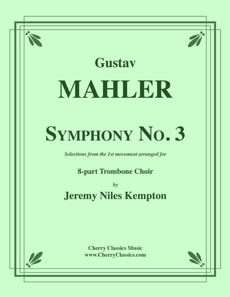 Mahler - Symphony No. 3 selections from 1st movement for 8-part Trombone  Choir