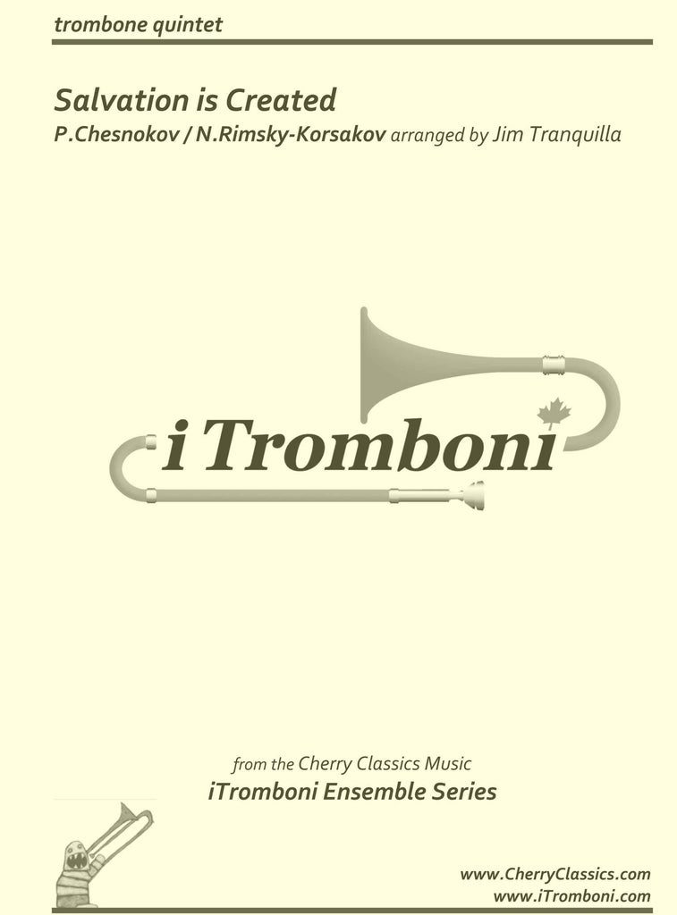 Chesnokov - Salvation is Created for Trombone Quintet by iTromboni - Cherry Classics Music