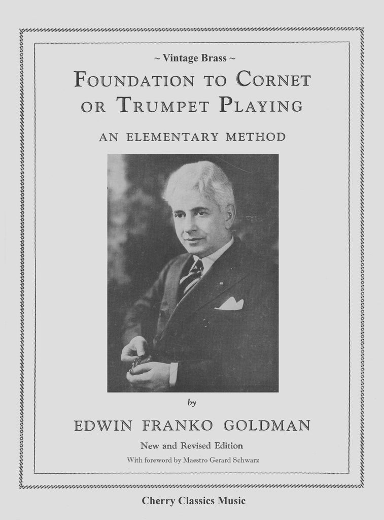 Goldman - Foundation to Cornet or Trumpet Playing, An Elementary Method - Cherry Classics Music