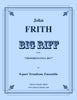 Frith - BIG RIFF for 8-part Trombone Ensemble from 