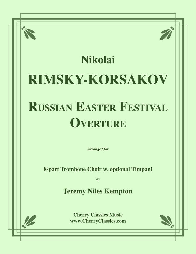 Rimsky Korsakov - Russian Easter Festival Overture for 8-part Trombone Choir w. opt. Timpani - Cherry Classics Music