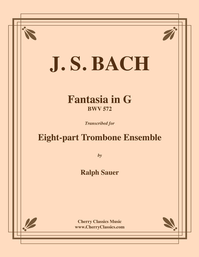 Bach - Fantasia in G major BWV 572 for 8-part Trombone Ensemble - Cherry Classics Music