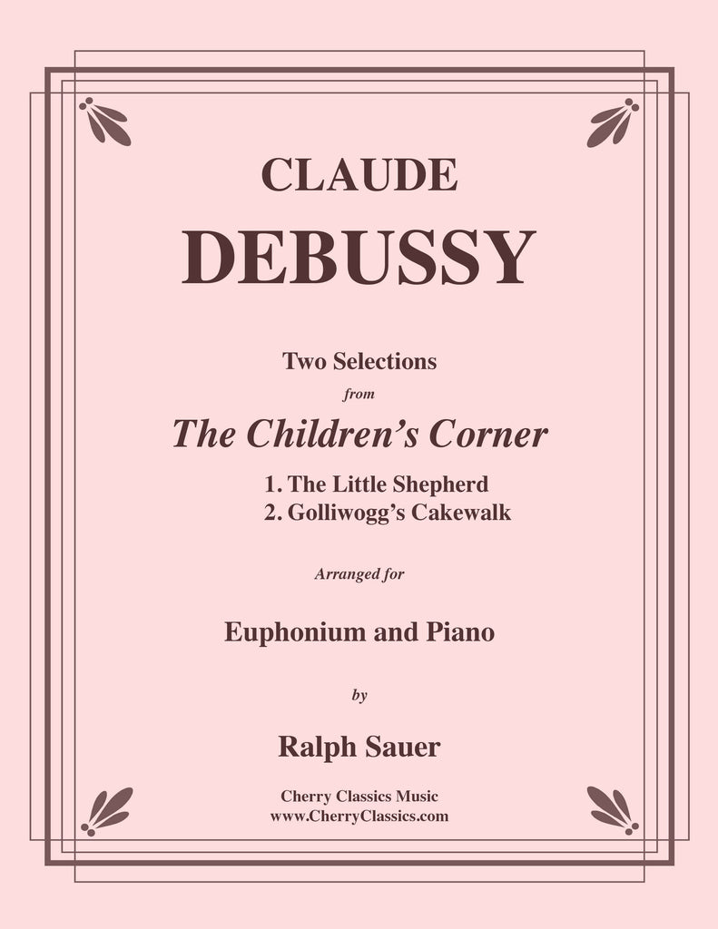 Debussy - Two Selections from the Children's Corner for Euphonium and Piano - Cherry Classics Music
