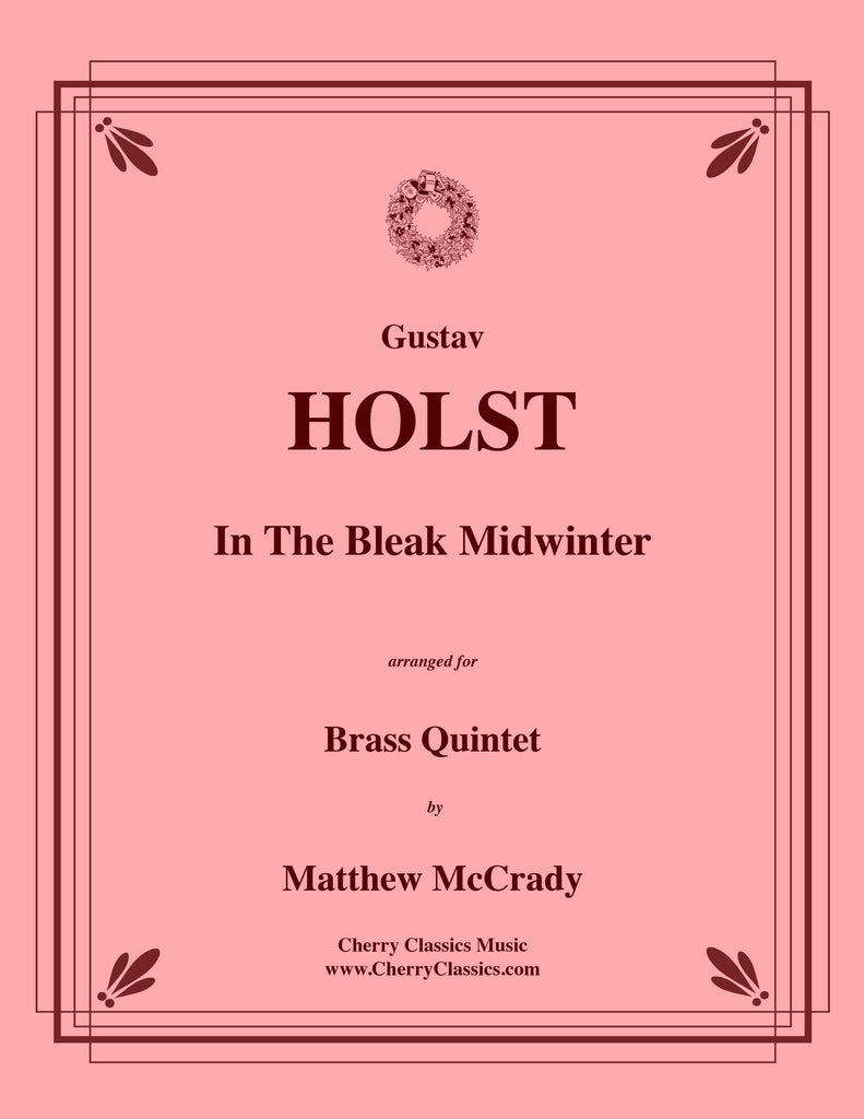 Holst - In the Bleak Midwinter - Christmas Carol for Brass Quintet - Cherry Classics Music