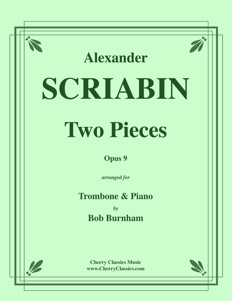Scriabin - Two Pieces, Opus 9 for Trombone & Piano - Cherry Classics Music