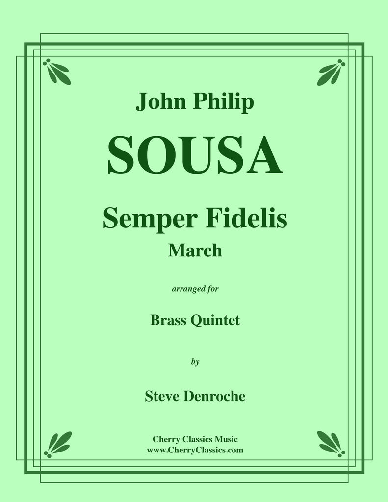 Sousa - Semper Fidelis March for Brass Quintet - Cherry Classics Music