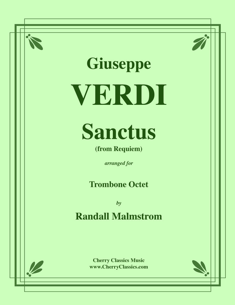 Verdi - Sanctus from "Requiem" for Trombone Octet - Cherry Classics Music