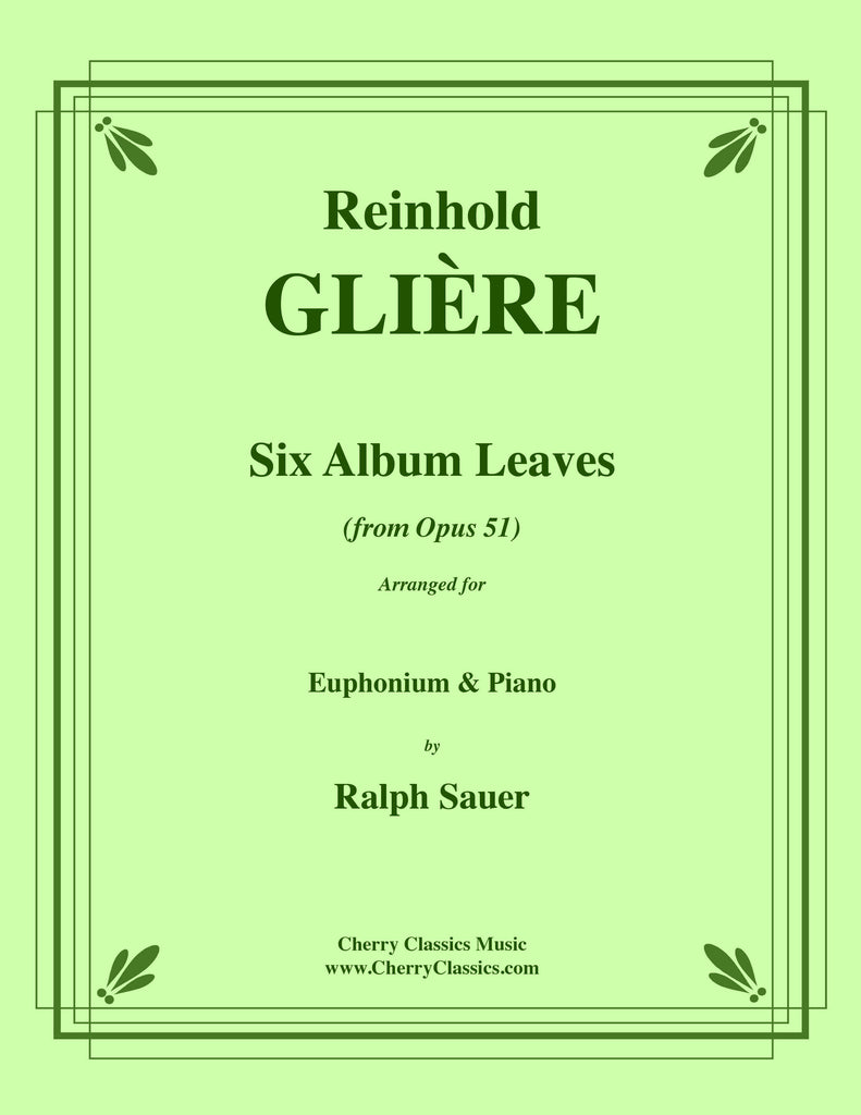 Gliere - Six Album Leaves from Op. 51 for Euphonium and Piano - Cherry Classics Music