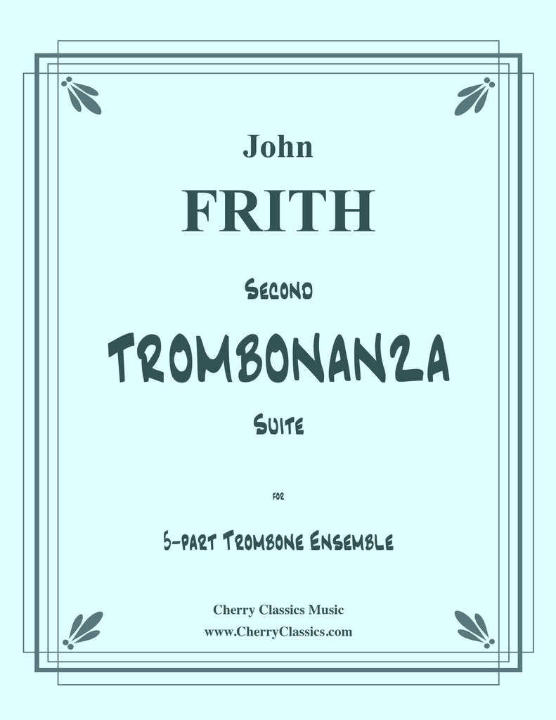 Second TROMBONANZA Suite for 5-part Trombone Ensemble - Cherry Classics Music