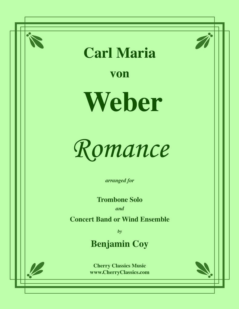 Weber - Romance for Trombone Solo and Concert Band or Wind Ensemble - Cherry Classics Music