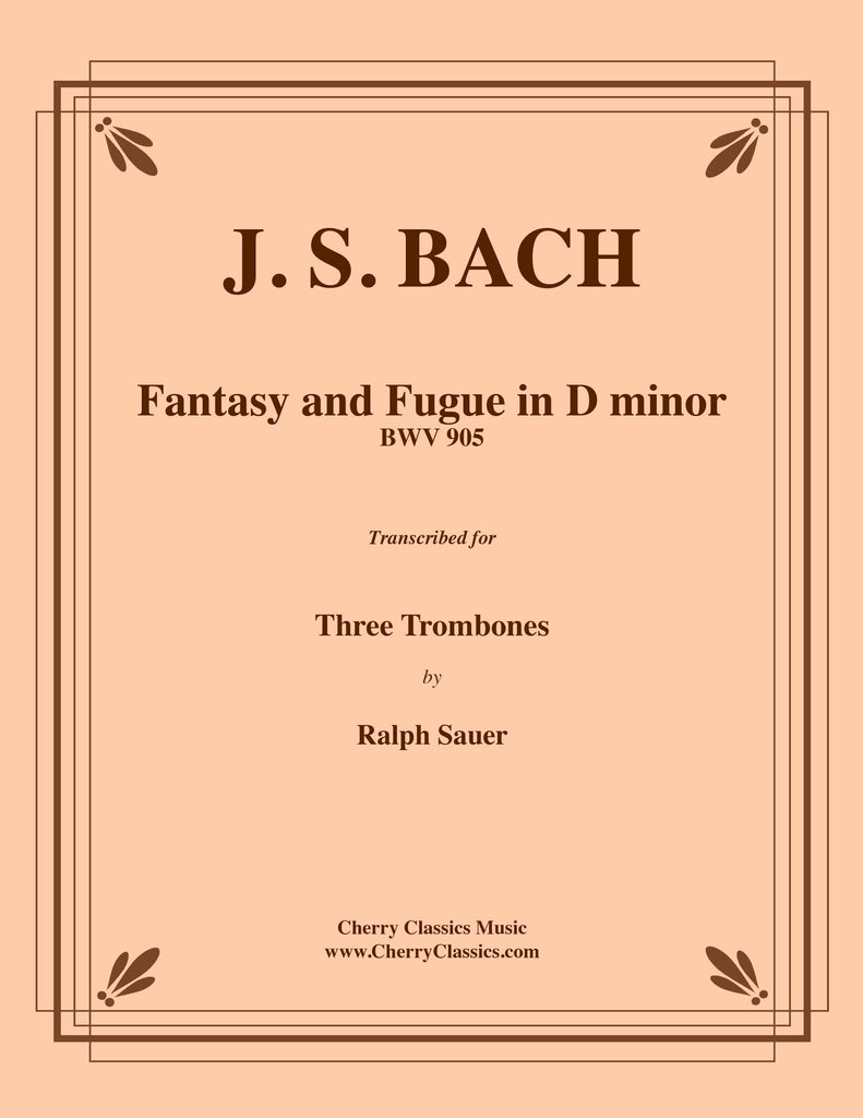 Bach - Fantasy and Fugue in D minor BWV 905 for Trombone Trio - Cherry Classics Music
