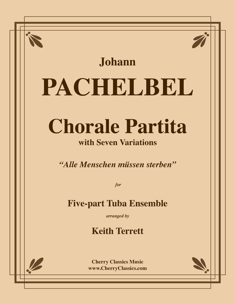 Pachelbel - Chorale Partita with Seven Variations for five-part Tuba Ensemble - Cherry Classics Music