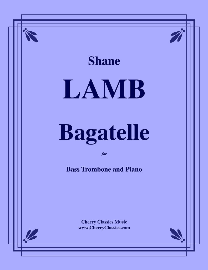 Lamb - Bagatelle for Bass Trombone and Piano - Cherry Classics Music