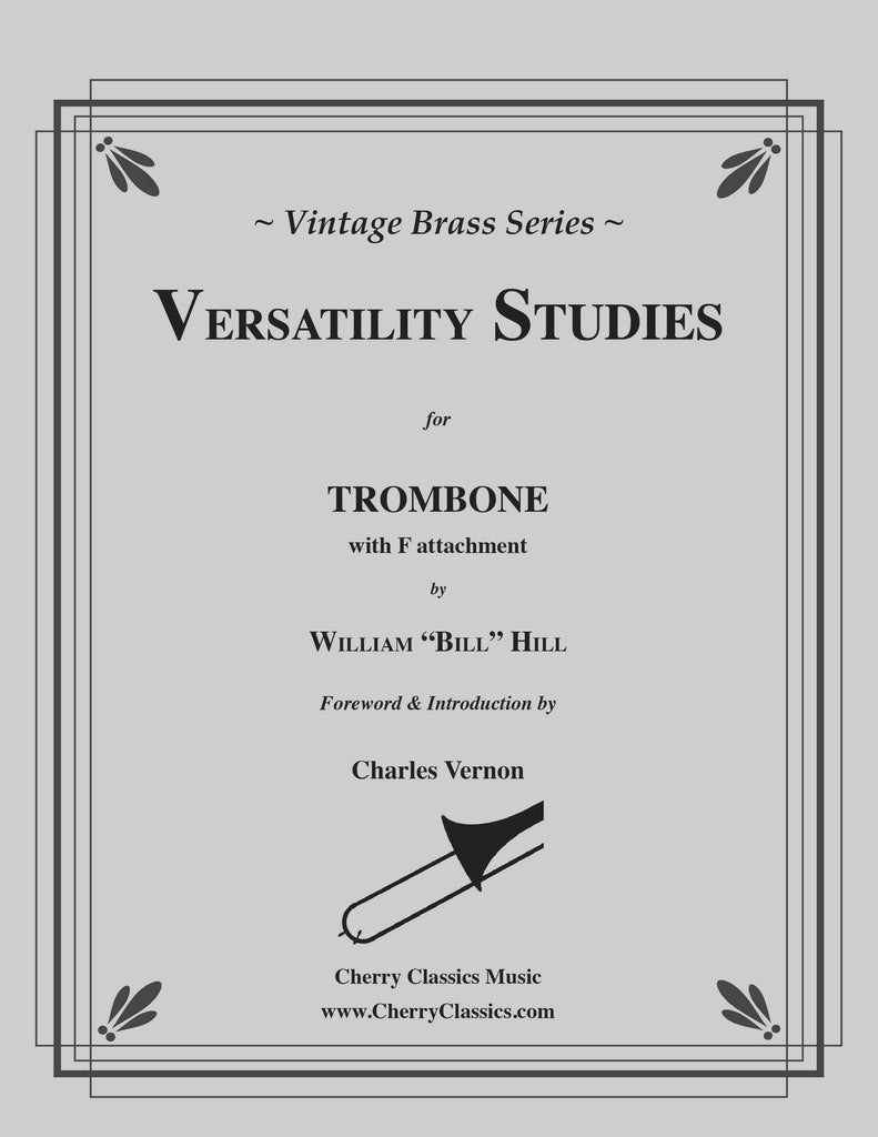Hill - Versatility Studies for Trombone with F attachment - Cherry Classics Music