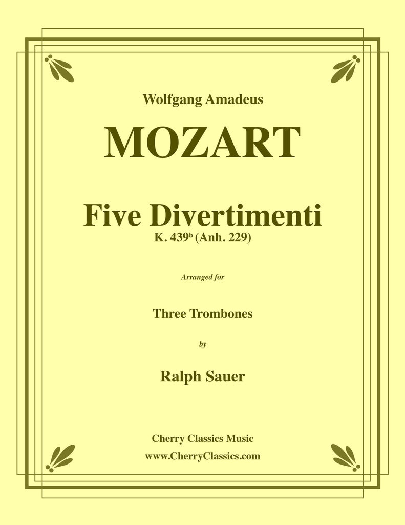Mozart - Five Divertimenti K. 439b for Three Trombones - Cherry Classics Music