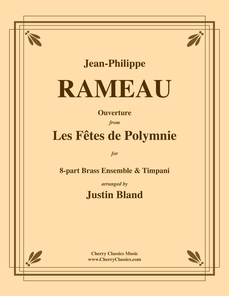 Rameau - Les fêtes de Polymnie Ouverture for 8-part Brass Ensemble and Timpani - Cherry Classics Music