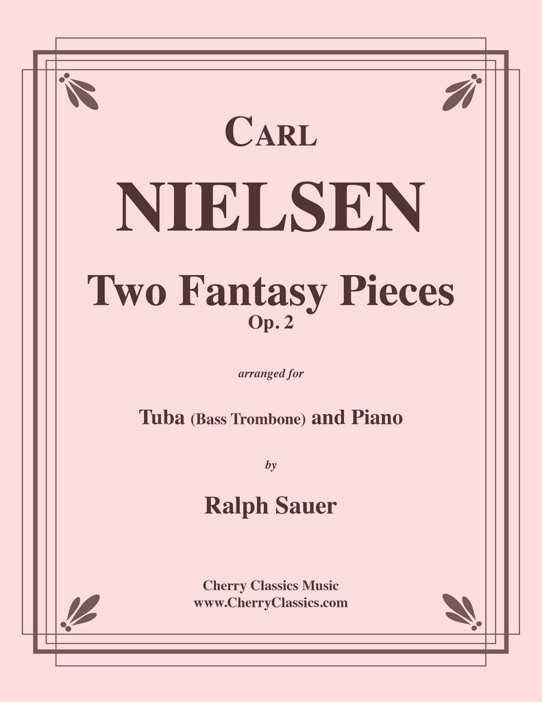 Nielsen - Two Fantasy Pieces, Op. 2 for Tuba or Bass Trombone and Piano - Cherry Classics Music
