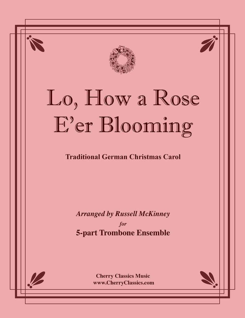 Traditional - Lo, How a Rose E'er Blooming for Trombone Quintet - Cherry Classics Music