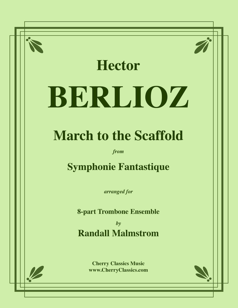 Berlioz - March to the Scaffold from Symphonie Fantastique for Trombone Ensemble - Cherry Classics Music