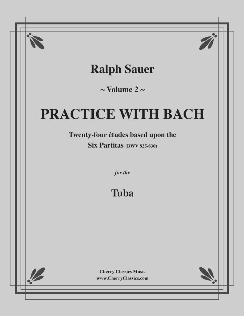 Sauer - Practice With Bach for the Tuba, Volume II - Cherry Classics Music