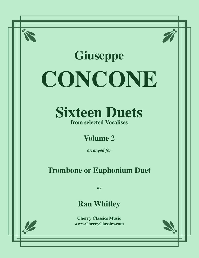 Concone - Sixteen Duets from selected Vocalises for Trombone or Euphonium, Volume 2 adapted by Ran Whitley - Cherry Classics Music
