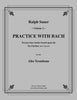 Sauer - Practice With Bach for the Alto Trombone, Volume II - Cherry Classics Music
