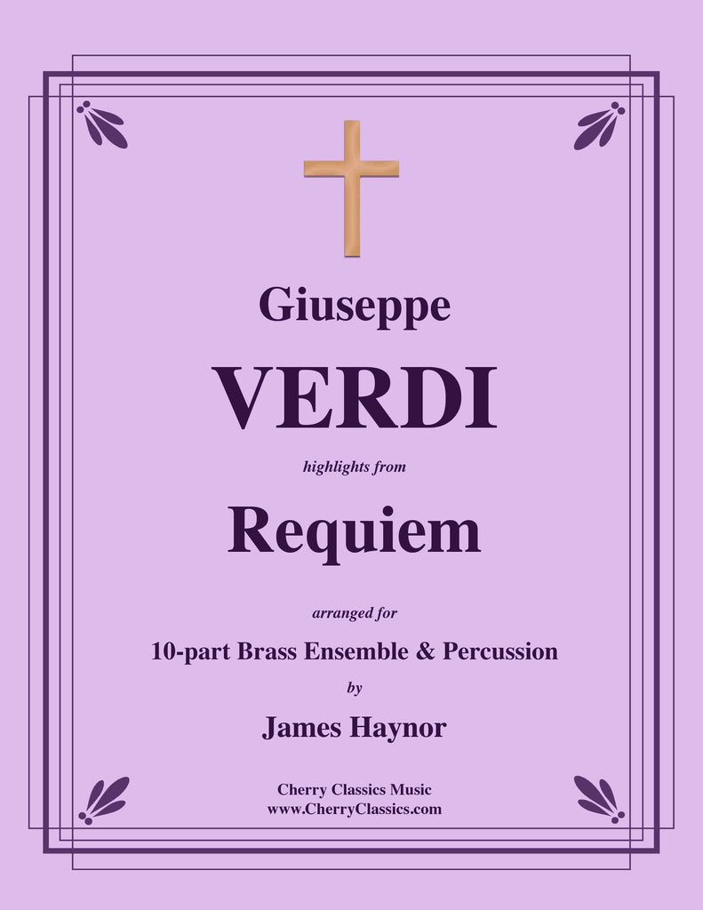 Verdi - Requiem Highlights for 10-part Brass Ensemble, Timpani & Percussion - Cherry Classics Music