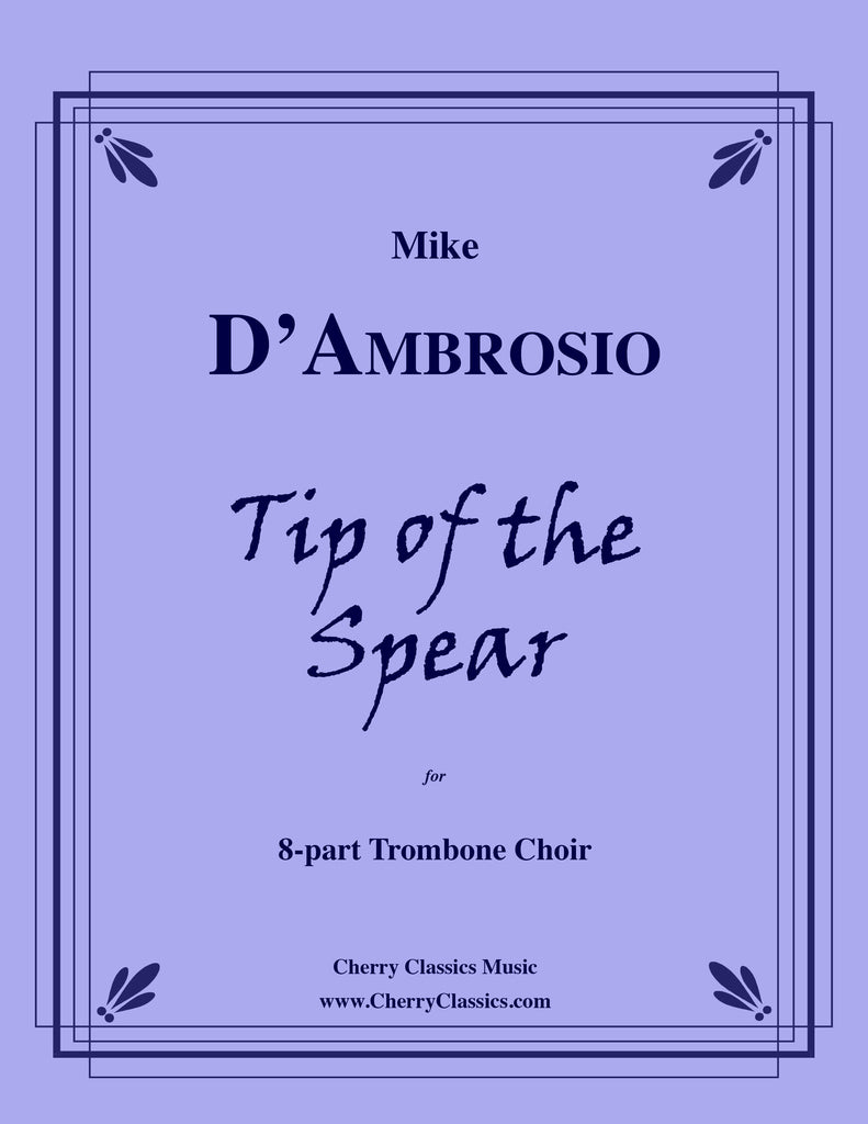 DAMBROSIO - Tip of the Spear for 8-part Trombone Ensemble - Cherry Classics Music