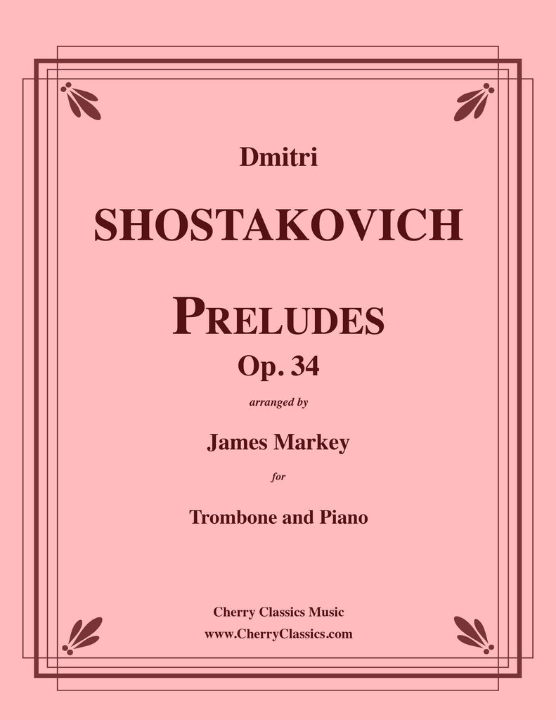 Shostakovich - Preludes, Op. 34 transcribed for Trombone and Piano - Cherry Classics Music