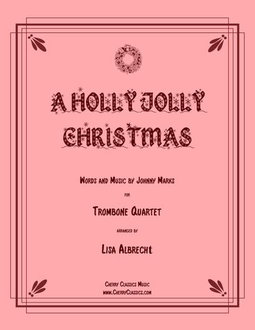 Guaraldi Mendelson - Christmas Time Is Here for Trombone Quartet