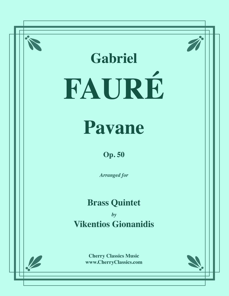 Faure - Pavane, Op. 50 for Brass Quintet - Cherry Classics Music