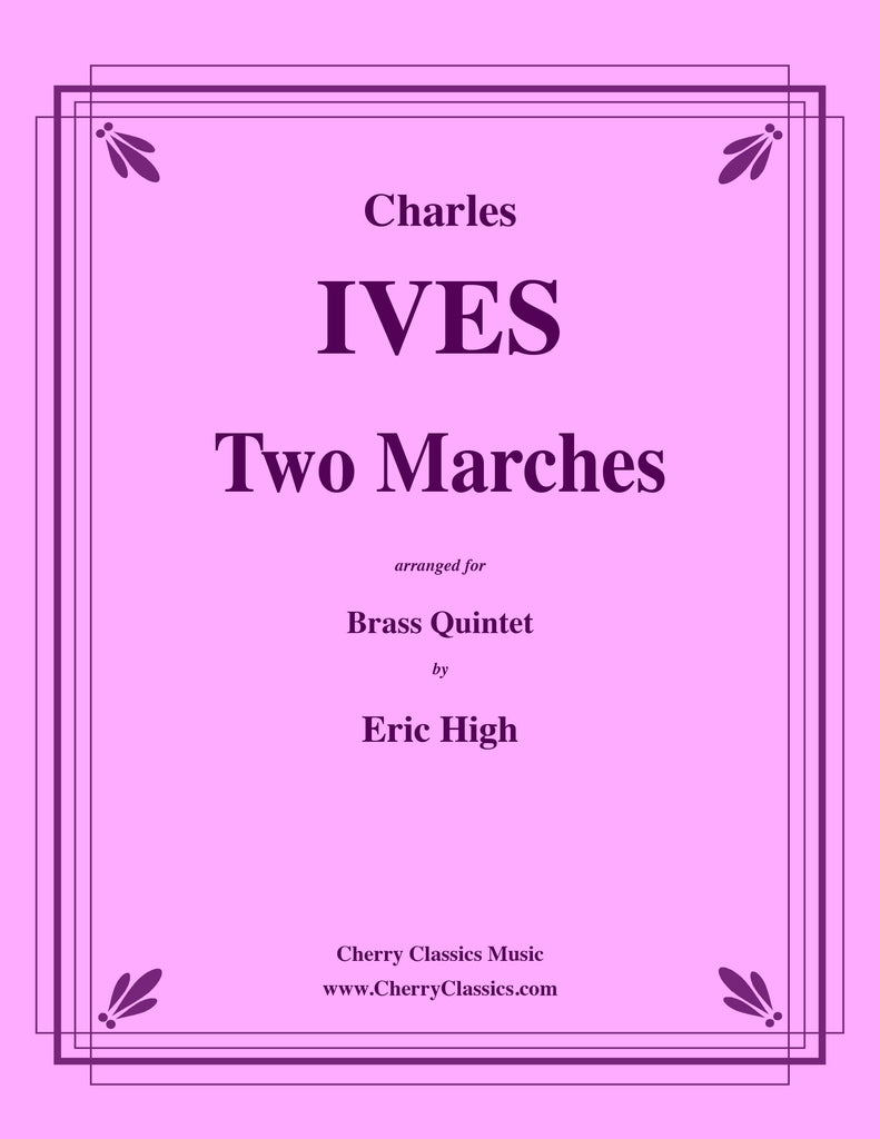 Ives - Two Marches for Brass Quintet - Cherry Classics Music