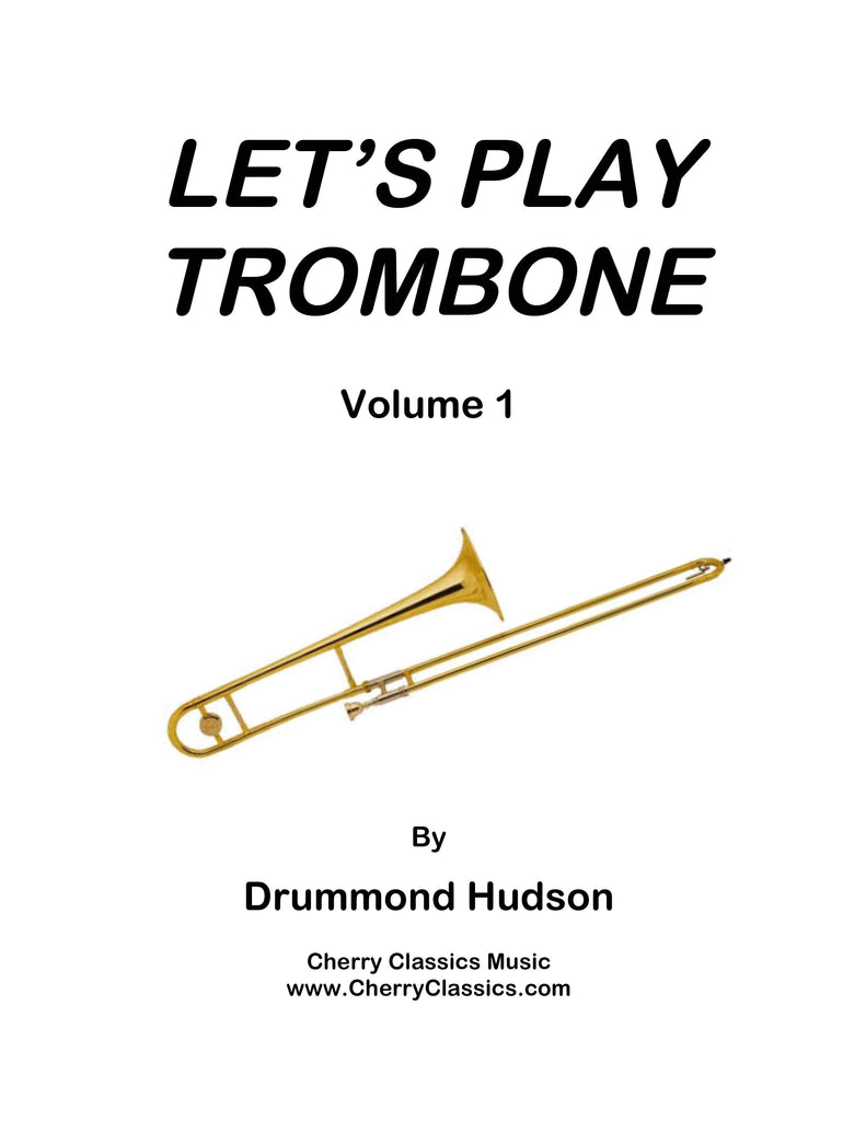 Hudson - Let's Play Trombone Volume 1 - Cherry Classics Music