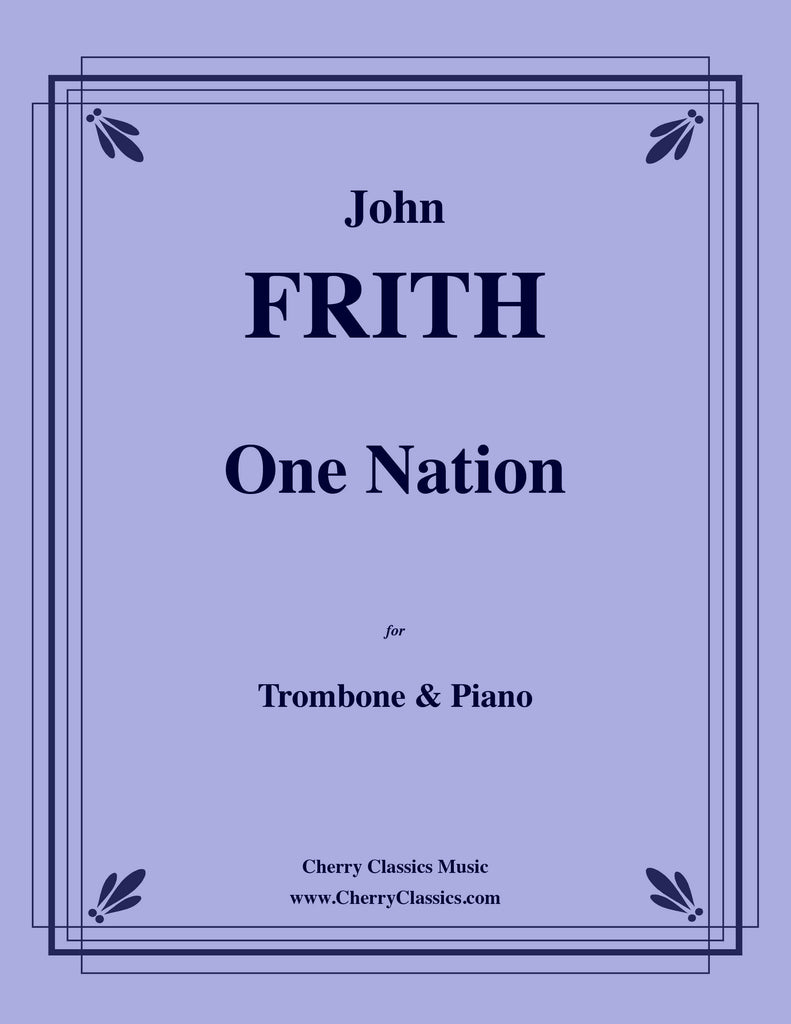 Frith - One Nation for Trombone and Piano - Cherry Classics Music