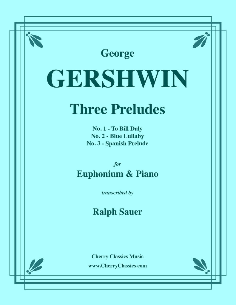 Gershwin - Three Preludes for Euphonium and Piano - Cherry Classics Music