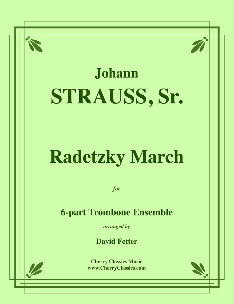 StraussJohannSr - Radetzky March for 6-part Trombone Ensemble - Cherry Classics Music