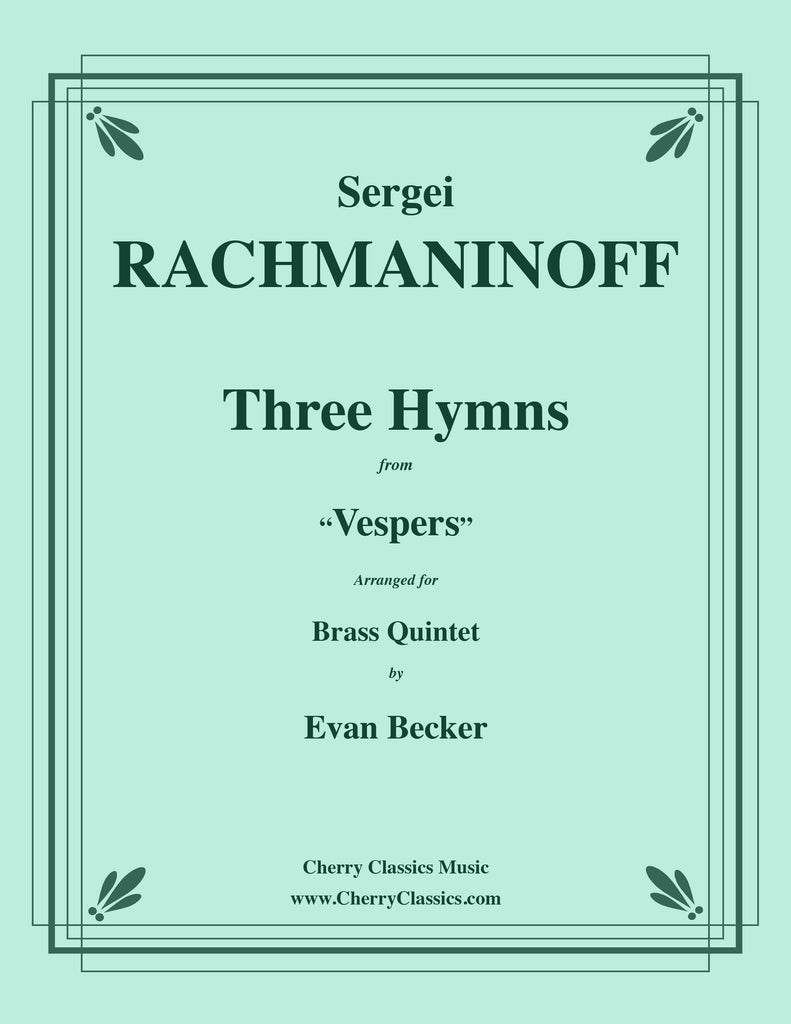 Rachmaninoff - Three Hymns from "Vespers" for Brass Quintet - Cherry Classics Music