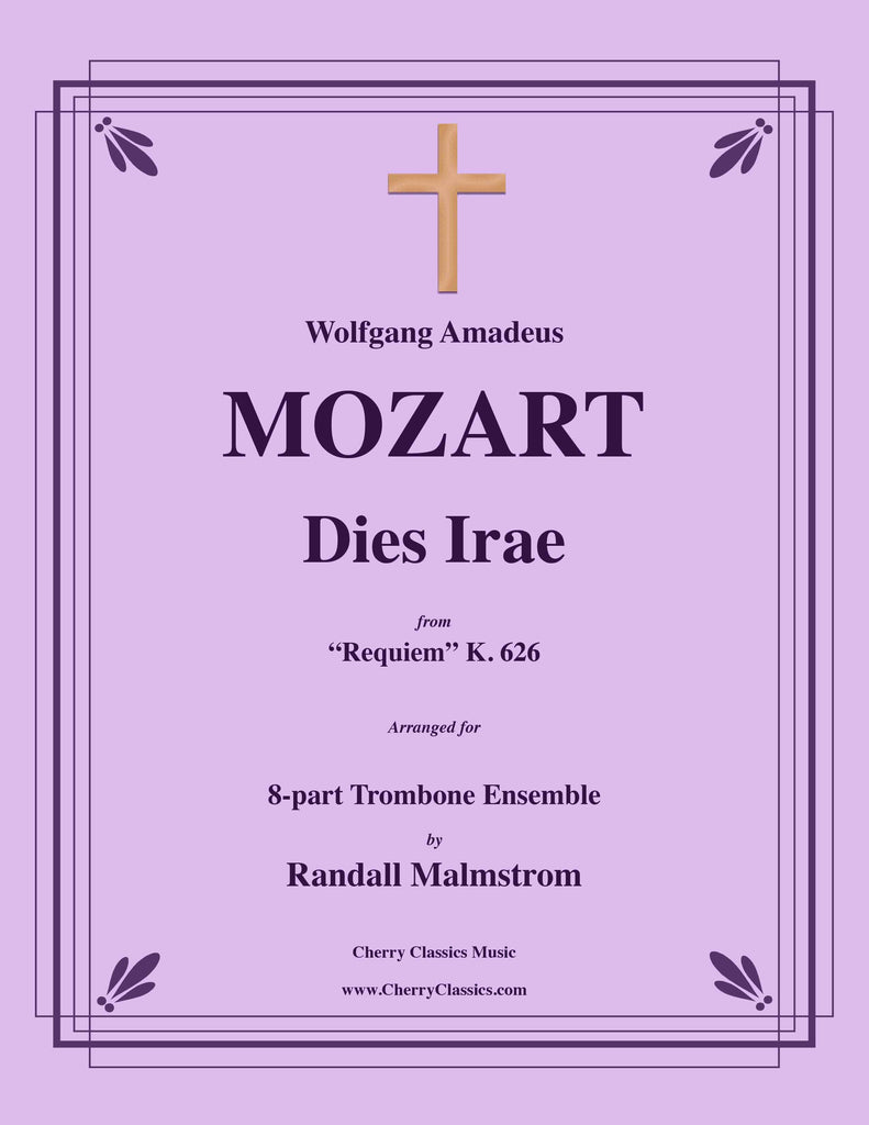 Mozart - Dies Irae from Requiem for 8-part Trombone Ensemble - Cherry Classics Music