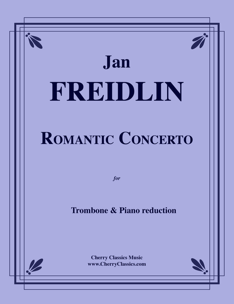 Freidlin - Romantic Concerto for Trombone and Piano (reduction) - Cherry Classics Music