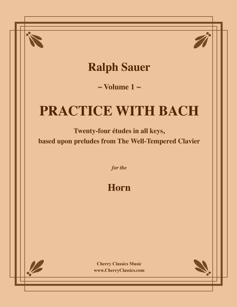 Sauer - Practice With Bach for the Horn, Volume I - Cherry Classics Music