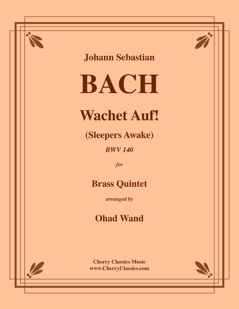 Bach - Wachet Auf! (Sleepers Awake) BWV 140 for Brass Quintet - Cherry Classics Music