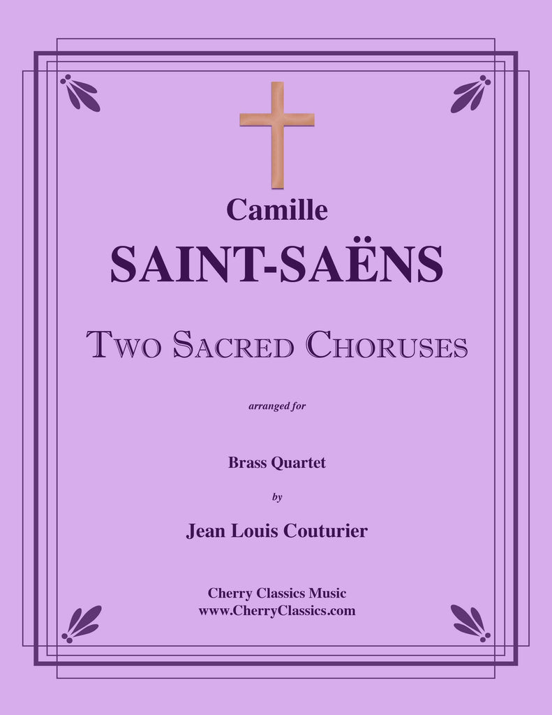 Saint-Saens - Two Sacred Choruses for Brass Quartet - Cherry Classics Music