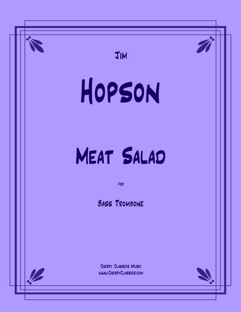 Hopson - Meat Salad for Bass Trombone - Cherry Classics Music