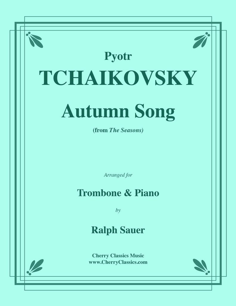 Tchaikovsky - Autumn Song from the Seasons for Trombone and Piano - Cherry Classics Music