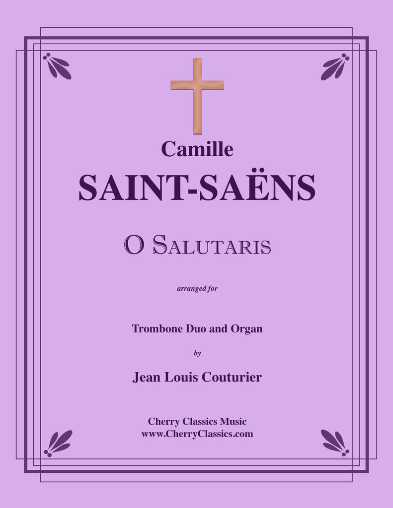 Saint-Saens - O Salutaris, Duo for Trombones and Organ - Cherry Classics Music