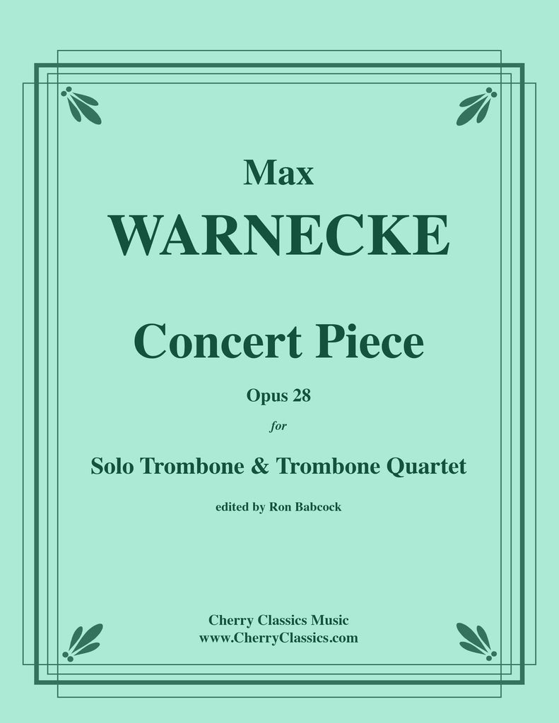 Warnecke - Concert Piece, Opus 28 for Solo Trombone and Trombone Quartet - Cherry Classics Music